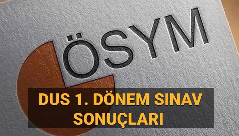 2025 DUS 1. Dönem Sonuçları Sorgulama Ekranı Açıklandı, Merakla Bekleniyor!