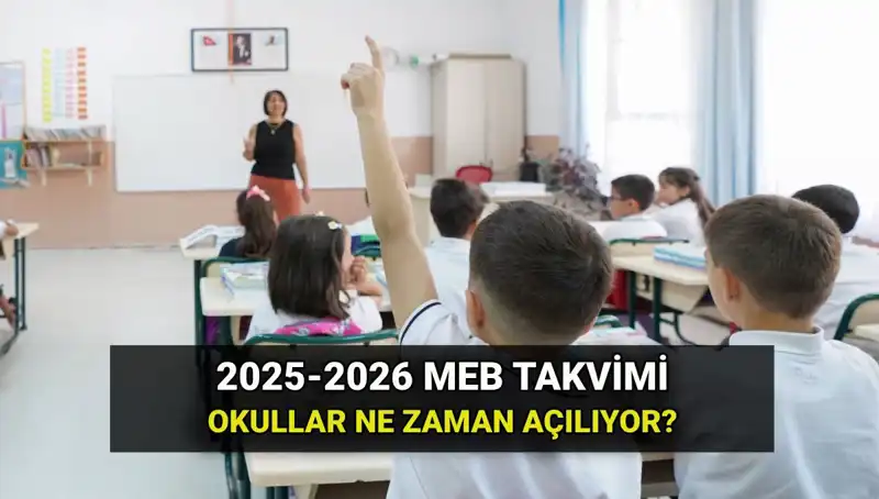 2025-2026 Eğitim Dönemi Okul Açılış Tarihleri: Öğrencileri Neler Bekliyor?