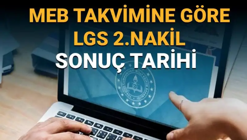 LGS 2. Nakil Süreci: 3. Tercihlerde Tarih ve Beklentiler