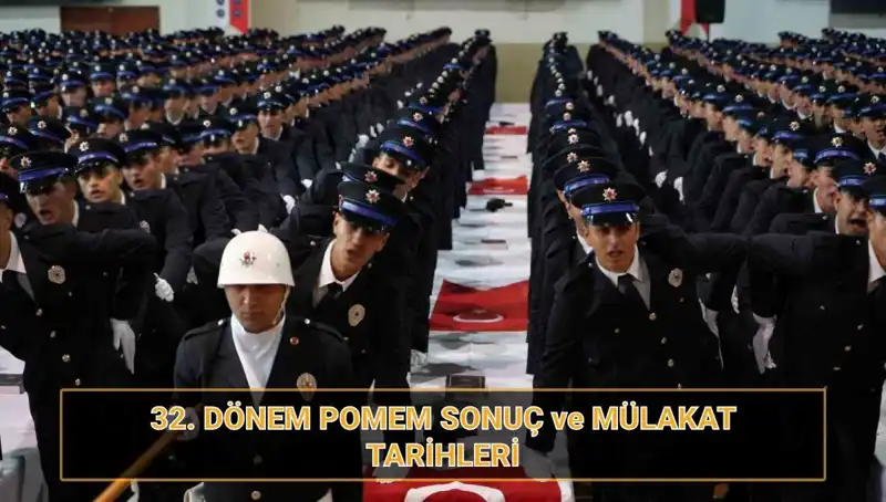 32. Dönem POMEM Sonuçları Açıklandı mı? Mülakat Tarihleri Neler?