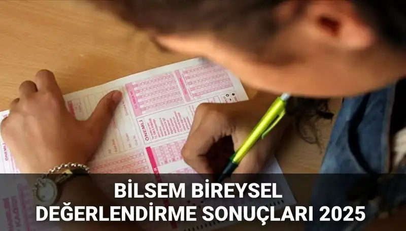 2025 BİLSEM Bireysel Değerlendirme Sonuçları Erişime Açıldı!